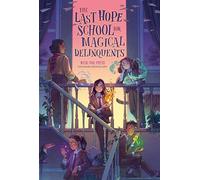 The Last Hope School for Magical Delinquents: 1