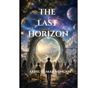 The Last Horizon: A Gripping Hard Science Fiction Thriller (The Omega-7 Chronicles)