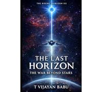 THE LAST HORIZON: The War Beyond the Star (THE RISING HORIZON)