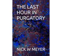 THE LAST HOUR IN PURGATORY