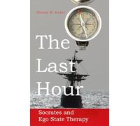 The Last Hour: Socrates and Ego State Therapy