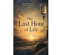 The Last Hours Of Life