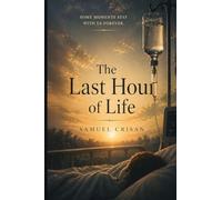 The Last Hours Of Life