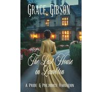 The Last House in Lambton: A Pride & Prejudice Variation (Pride and Prejudice Variations)
