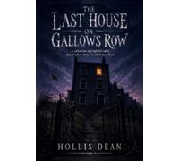 The Last House on Gallows Row: A Collection of Spooky Short Stories for Kids, Scary Halloween Tales for Ages 10-12