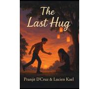 The Last Hug: A Teenage Love-Drama That Turns Into an Emotional Rollercoaster