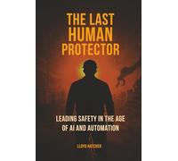 The Last Human Protector: How to Lead Safety with Humanity in the Age of AI