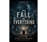 THE LAST HUMAN RESONANCE: 3 (THE FALL OF EVERYTHING)