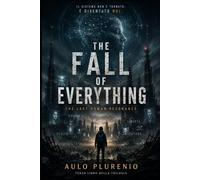 THE LAST HUMAN RESONANCE (THE FALL OF EVERYTHING)