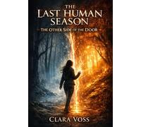The Last Human Season: The Other Side of The Door (The Empath Cycle)