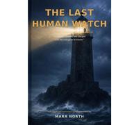 The Last Human Watch