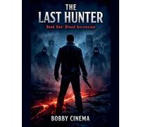 THE LAST HUNTER Book One: Blood Ascension (1)