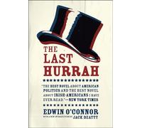 The Last Hurrah: A Novel