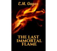 THE LAST IMMORTAL FLAME