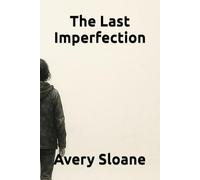 The Last Imperfection