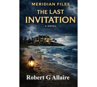 The Last Invitation: A Meridian Files Mystery (Meridian Files Series)