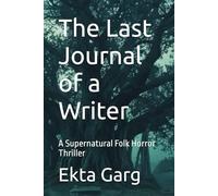 The Last Journal of a Writer: A Supernatural Folk Horror Thriller