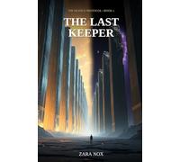 The Last Keeper: 1 (The Silence Protocol)