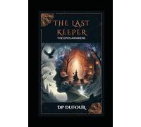 The Last Keeper: The Epos Awakens (The Last Keeper Series)