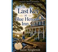 The Last Key at Blue Heron Inn: A Coastal Grace Mystery (The Coastal Grace Mysteries)