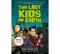 The Last Kids on Earth: A NYT Bestseller Zombie Action Adventure for Reluctant Readers