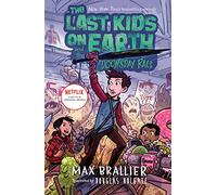 The Last Kids on Earth and the Doomsday Race: The funniest illustrated middle grade adventure of 2021 from the New York Times bestselling Last Kids series and award-winning Netflix show