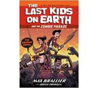 The Last Kids On Earth And The Zombie Parade: The Graphic Novel (ebook