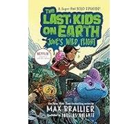 The Last Kids On Earth: June S Wild Flight (last Kids On Earth)