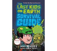 The Last Kids on Earth Survival Guide