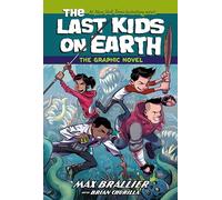 The Last Kids on Earth: The Graphic Novel: 1