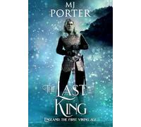 The Last King: England: The First Viking Age (The kingdom of Mercia: The Ninth Century)