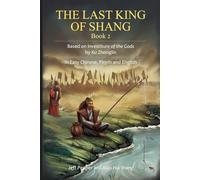 The Last King of Shang, Book 2: Based on Investiture of the Gods by Xu Zhonglin, In Easy Chinese, Pinyin and English