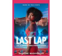 The Last Lap: Life is Unpredictable Even When Planned