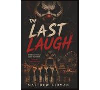 The Last Laugh: The Last Laugh : The Night the Fair Came to Millhaven