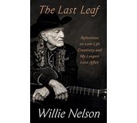 The Last Leaf: Reflections on Late-Life Creativity and My Longest Love Affair (Canongate Books)