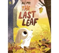 The Last Leaf: The comforting Autumn picture book about the changing seasons
