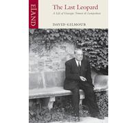 The Last Leopard: A Life of Giuseppe Tomasi di Lampedusa