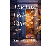 The Last Letter Café: 1 (the Letter Places Series)
