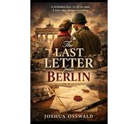 The Last Letter from Berlin: Book I of the Letters from Berlin Series