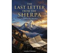 The Last Letter From The Sherpa: A Novel of the Himalaya