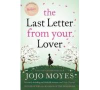 The Last Letter From Your Lover: Jojo Moyes