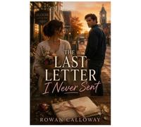 The Last Letter I Never Sent