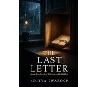 THE LAST LETTER: Some Stories Are Written to Be Hidden: 1 (The Unwritten Lives)
