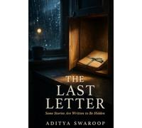 THE LAST LETTER: Some Stories Are Written to Be Hidden (The Unwritten Lives)