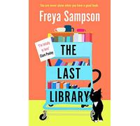 The Last Library: 'I really loved this . . . a brilliant first novel' Katie Fforde