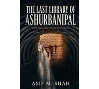 The Last Library of Ashurbanipal: Truth has a price. The Archive Collects.