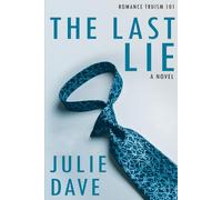 The Last Lie: A Novel: 6 (Romance Truism 101)