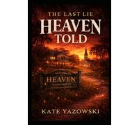 The Last Lie Heaven Told (Heaven Murder Mysteries)