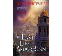 The Last Lies of Ardor Benn: Kingdom of Grit, Book Three