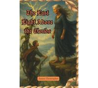 The Last Light Above the Clouds:: The Next Chapter of Jack and the Beanstalk